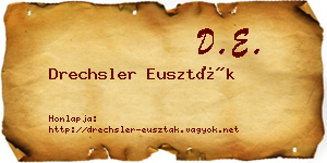 Drechsler Euszták névjegykártya